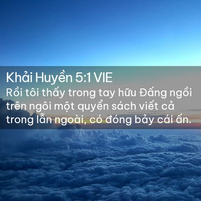 Picture 02 - Khải Huyền 5:1 VIE - Rồi tôi thấy trong tay hữu Đấng ngồi - Bible Verse Picture