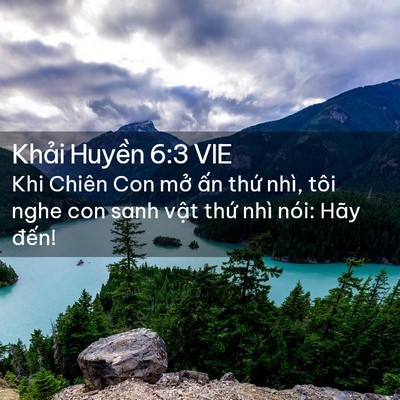 Picture 02 - Khải Huyền 6:3 VIE - Khi Chiên Con mở ấn thứ nhì, tôi nghe - Bible Verse Picture