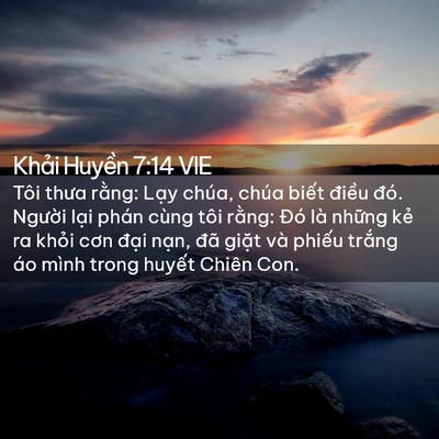Picture 02 - Khải Huyền 7:14 VIE - Tôi thưa rằng: Lạy chúa, chúa biết - Bible Verse Picture