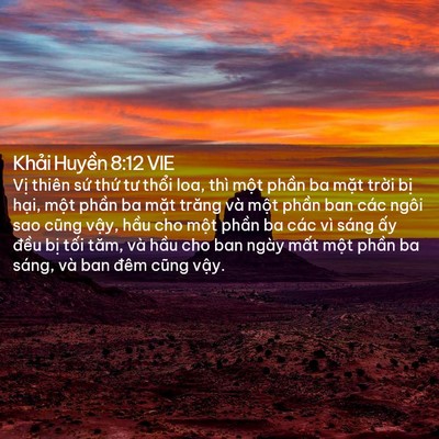 Picture 02 - Khải Huyền 8:12 VIE - Vị thiên sứ thứ tư thổi loa, thì một - Bible Verse Picture