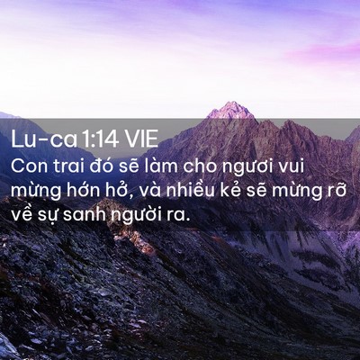 Picture 02 - Lu-ca 1:14 VIE - Con trai đó sẽ làm cho ngươi vui mừng - Bible Verse Picture