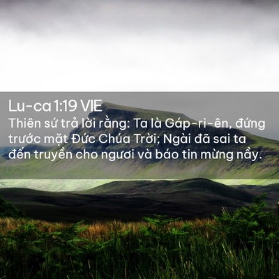 Picture 02 - Lu-ca 1:19 VIE - Thiên sứ trả lời rằng: Ta là - Bible Verse Picture
