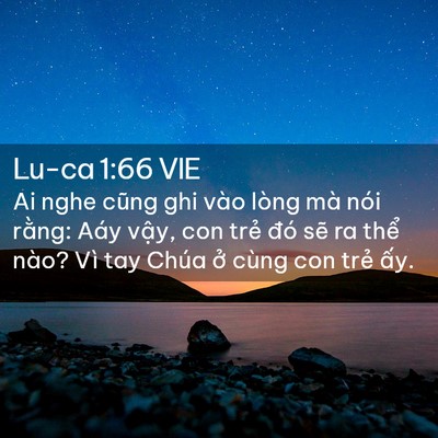 Picture 02 - Lu-ca 1:66 VIE - Ai nghe cũng ghi vào lòng mà nói rằng: - Bible Verse Picture