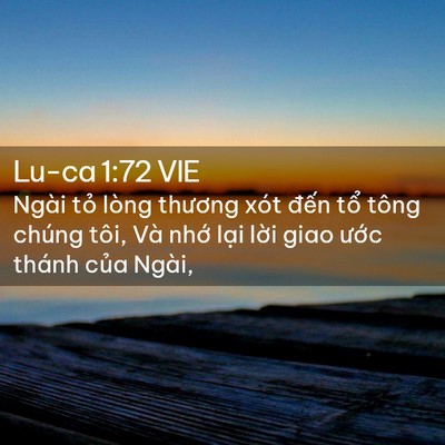 Picture 02 - Lu-ca 1:72 VIE - Ngài tỏ lòng thương xót đến tổ tông - Bible Verse Picture
