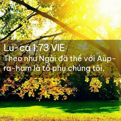 Picture 02 - Lu-ca 1:73 VIE - Theo như Ngài đã thề với Aùp-ra-ham là - Bible Verse Picture