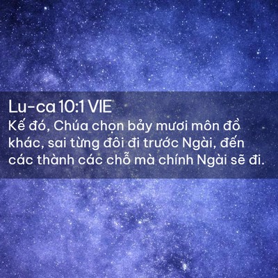 Picture 02 - Lu-ca 10:1 VIE - Kế đó, Chúa chọn bảy mươi môn đồ - Bible Verse Picture
