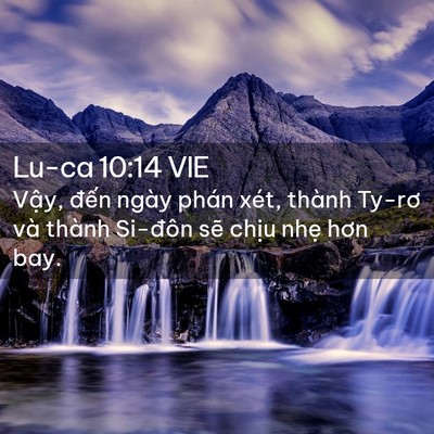 Picture 02 - Lu-ca 10:14 VIE - Vậy, đến ngày phán xét, thành Ty-rơ và - Bible Verse Picture