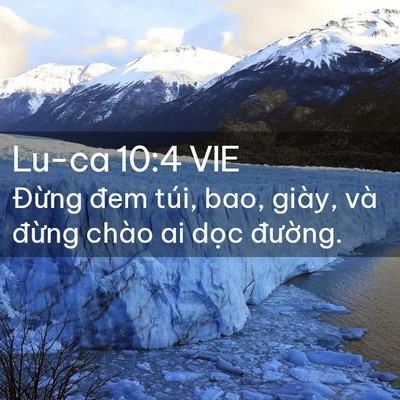Picture 02 - Lu-ca 10:4 VIE - Đừng đem túi, bao, giày, và đừng chào - Bible Verse Picture