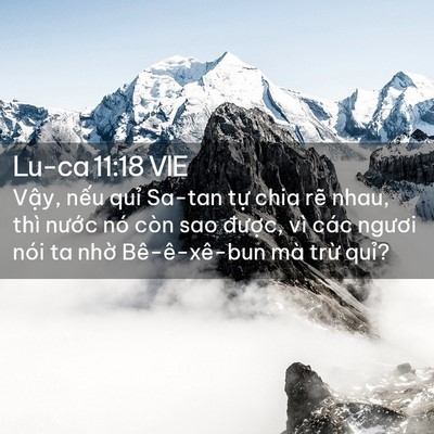 Picture 02 - Lu-ca 11:18 VIE - Vậy, nếu quỉ Sa-tan tự chia rẽ nhau, - Bible Verse Picture