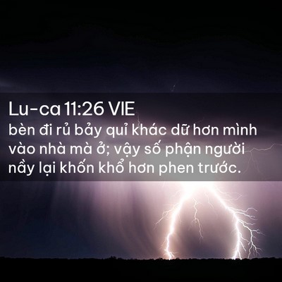 Picture 02 - Lu-ca 11:26 VIE - bèn đi rủ bảy quỉ khác dữ hơn mình - Bible Verse Picture