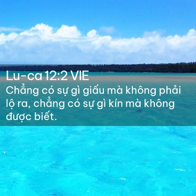 Picture 02 - Lu-ca 12:2 VIE - Chẳng có sự gì giấu mà không phải - Bible Verse Picture