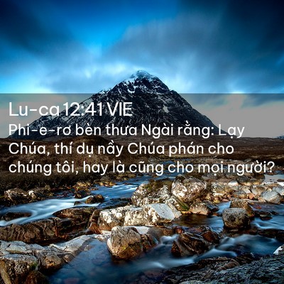 Picture 02 - Lu-ca 12:41 VIE - Phi-e-rơ bèn thưa Ngài rằng: Lạy Chúa, - Bible Verse Picture