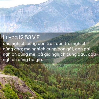 Picture 02 - Lu-ca 12:53 VIE - cha nghịch cùng con trai, con trai nghịch - Bible Verse Picture