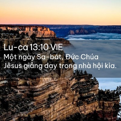 Picture 02 - Lu-ca 13:10 VIE - Một ngày Sa-bát, Đức Chúa Jêsus giảng - Bible Verse Picture