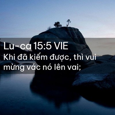 Picture 02 - Lu-ca 15:5 VIE - Khi đã kiếm được, thì vui mừng vác - Bible Verse Picture