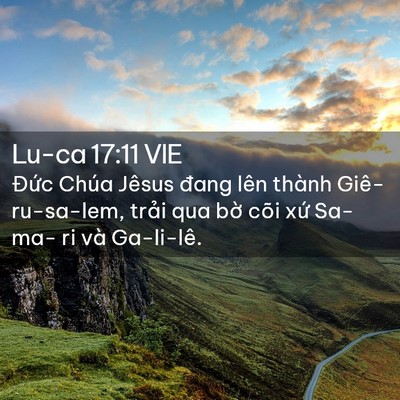 Picture 02 - Lu-ca 17:11 VIE - Đức Chúa Jêsus đang lên thành - Bible Verse Picture