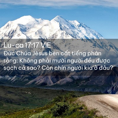Picture 02 - Lu-ca 17:17 VIE - Đức Chúa Jêsus bèn cất tiếng phán - Bible Verse Picture