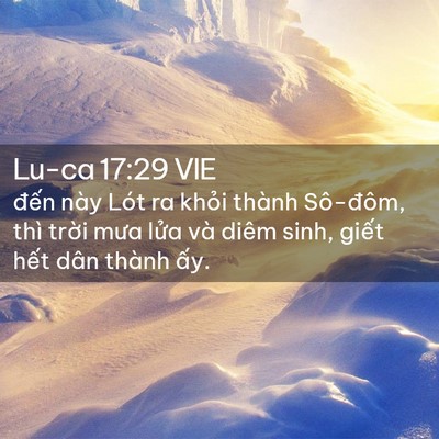 Picture 02 - Lu-ca 17:29 VIE - đến này Lót ra khỏi thành Sô-đôm, thì - Bible Verse Picture