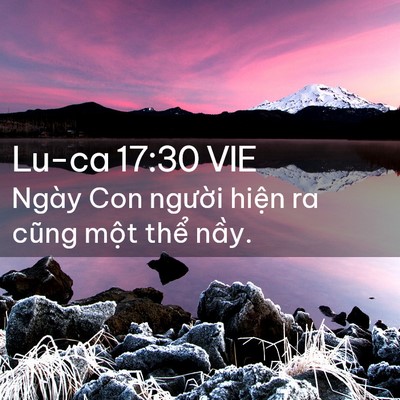 Picture 02 - Lu-ca 17:30 VIE - Ngày Con người hiện ra cũng một thể - Bible Verse Picture