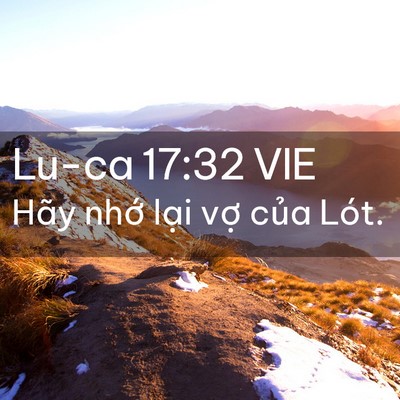 Picture 02 - Lu-ca 17:32 VIE - Hãy nhớ lại vợ của - Bible Verse Picture
