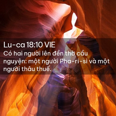 Picture 02 - Lu-ca 18:10 VIE - Có hai người lên đền thờ cầu - Bible Verse Picture