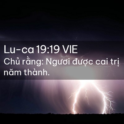 Picture 02 - Lu-ca 19:19 VIE - Chủ rằng: Ngươi được cai trị năm - Bible Verse Picture