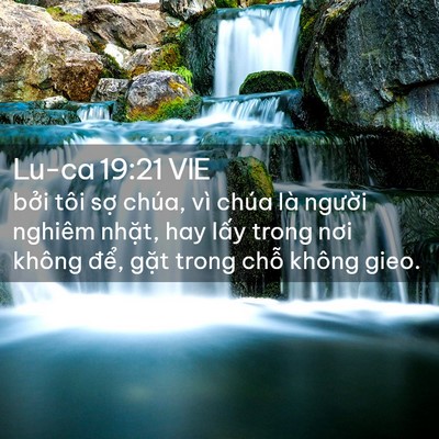 Picture 02 - Lu-ca 19:21 VIE - bởi tôi sợ chúa, vì chúa là người - Bible Verse Picture