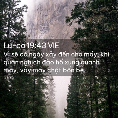 Picture 02 - Lu-ca 19:43 VIE - Vì sẽ có ngày xảy đến cho mầy, khi - Bible Verse Picture