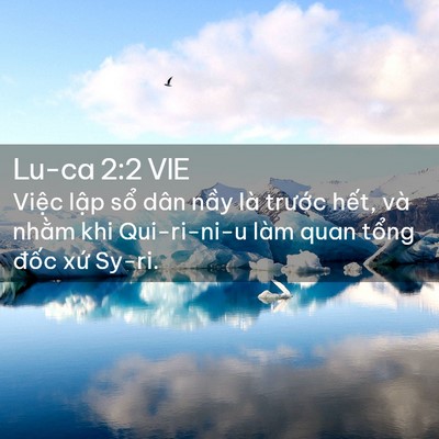 Picture 02 - Lu-ca 2:2 VIE - Việc lập sổ dân nầy là trước hết, - Bible Verse Picture