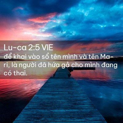 Picture 02 - Lu-ca 2:5 VIE - để khai vào sổ tên mình và tên Ma-ri, - Bible Verse Picture