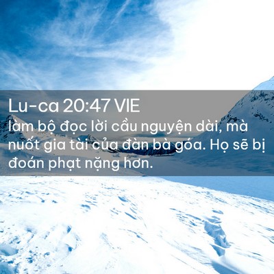 Picture 02 - Lu-ca 20:47 VIE - làm bộ đọc lời cầu nguyện dài, mà - Bible Verse Picture