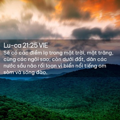 Picture 02 - Lu-ca 21:25 VIE - Sẽ có các điềm lạ trong mặt trời, - Bible Verse Picture