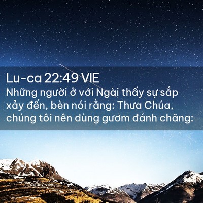 Picture 02 - Lu-ca 22:49 VIE - Những người ở với Ngài thấy sự - Bible Verse Picture