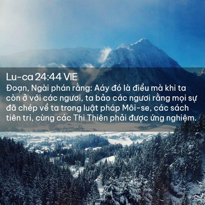 Picture 02 - Lu-ca 24:44 VIE - Đoạn, Ngài phán rằng: Aáy đó là - Bible Verse Picture