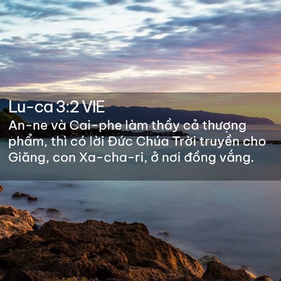 Picture 02 - Lu-ca 3:2 VIE - An-ne và Cai-phe làm thầy cả thượng - Bible Verse Picture