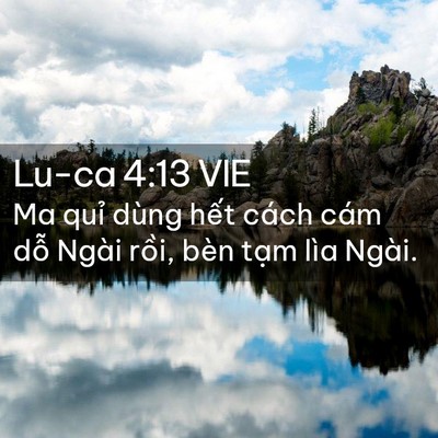 Picture 02 - Lu-ca 4:13 VIE - Ma quỉ dùng hết cách cám dỗ Ngài rồi, - Bible Verse Picture