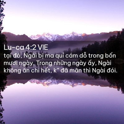 Picture 02 - Lu-ca 4:2 VIE - tại đó, Ngài bị ma quỉ cám dỗ trong - Bible Verse Picture