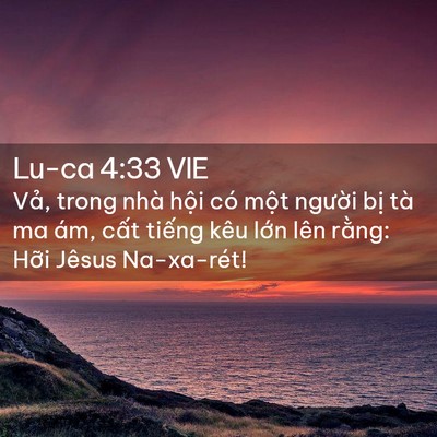 Picture 02 - Lu-ca 4:33 VIE - Vả, trong nhà hội có một người bị - Bible Verse Picture
