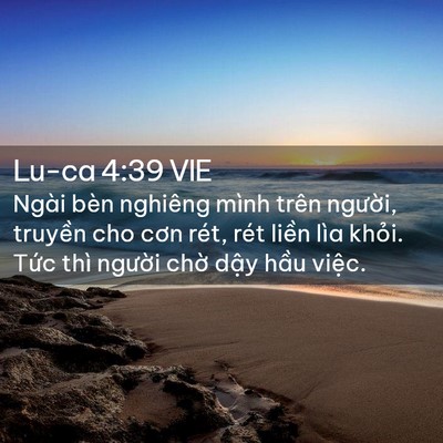 Picture 02 - Lu-ca 4:39 VIE - Ngài bèn nghiêng mình trên người, - Bible Verse Picture