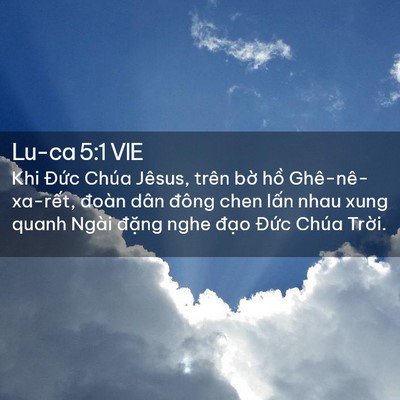 Picture 02 - Lu-ca 5:1 VIE - Khi Đức Chúa Jêsus, trên bờ hồ - Bible Verse Picture
