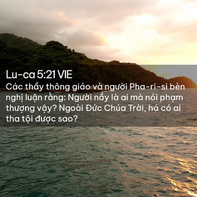 Picture 02 - Lu-ca 5:21 VIE - Các thầy thông giáo và người Pha-ri-si - Bible Verse Picture