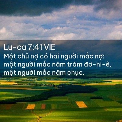 Picture 02 - Lu-ca 7:41 VIE - Một chủ nợ có hai người mắc nợ: - Bible Verse Picture