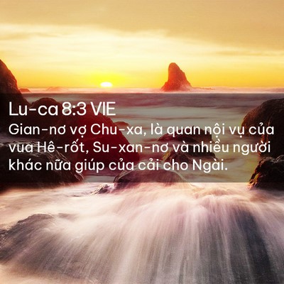Picture 02 - Lu-ca 8:3 VIE - Gian-nơ vợ Chu-xa, là quan nội vụ của - Bible Verse Picture