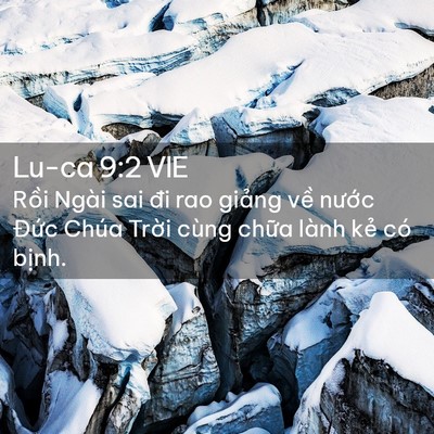 Picture 02 - Lu-ca 9:2 VIE - Rồi Ngài sai đi rao giảng về nước - Bible Verse Picture
