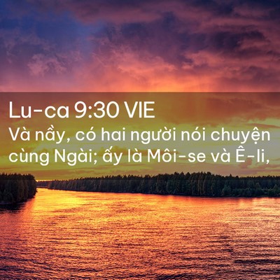 Picture 02 - Lu-ca 9:30 VIE - Và nầy, có hai người nói chuyện cùng - Bible Verse Picture