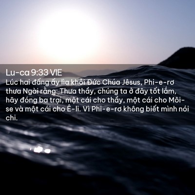 Picture 02 - Lu-ca 9:33 VIE - Lúc hai đấng ấy lìa khỏi Đức Chúa - Bible Verse Picture