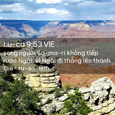 Picture 02 - Lu-ca 9:53 VIE - song người Sa-ma-ri không tiếp rước - Bible Verse Picture