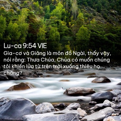 Picture 02 - Lu-ca 9:54 VIE - Gia-cơ và Giăng là môn đồ Ngài, thấy - Bible Verse Picture