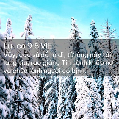 Picture 02 - Lu-ca 9:6 VIE - Vậy, các sứ đồ ra đi, từ làng nầy - Bible Verse Picture