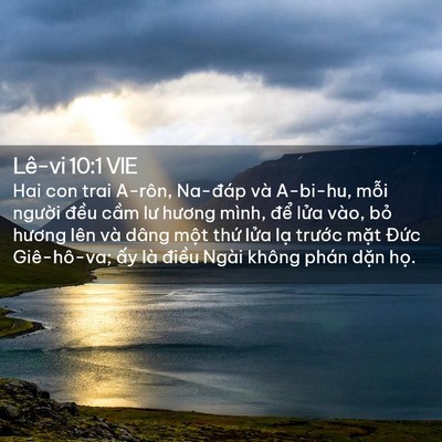 Picture 02 - Lê-vi 10:1 VIE - Hai con trai A-rôn, Na-đáp và A-bi-hu, mỗi - Bible Verse Picture